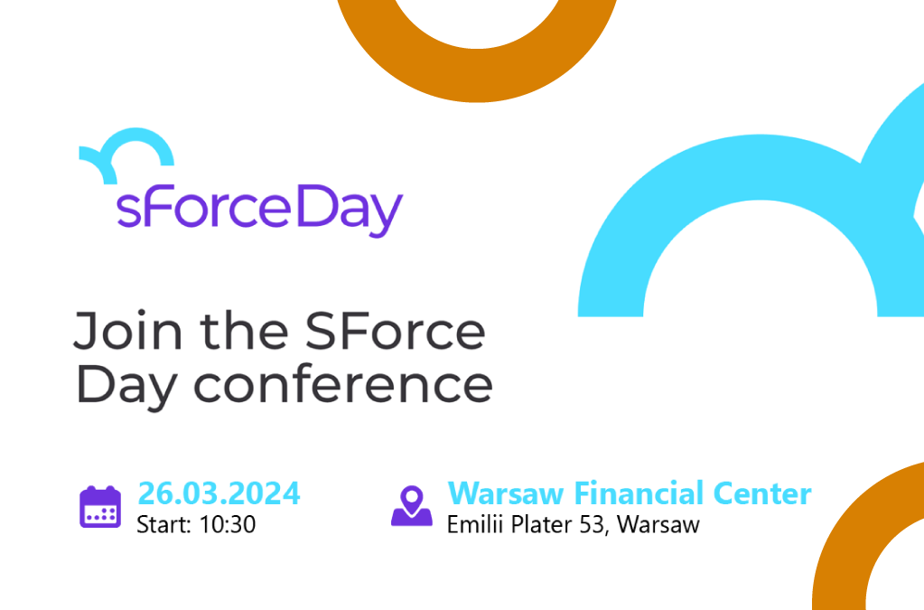 SForce Day 2024 – dołącz do dyskusji nad przyszłością technologicznych innowacji