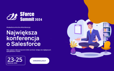 SForce Summit 2024: Najnowsze trendy i technologie!